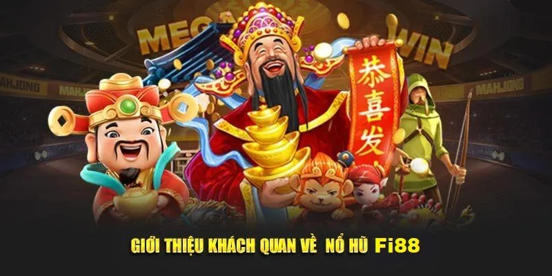 Giới thiệu về nổ hũ Fi88 