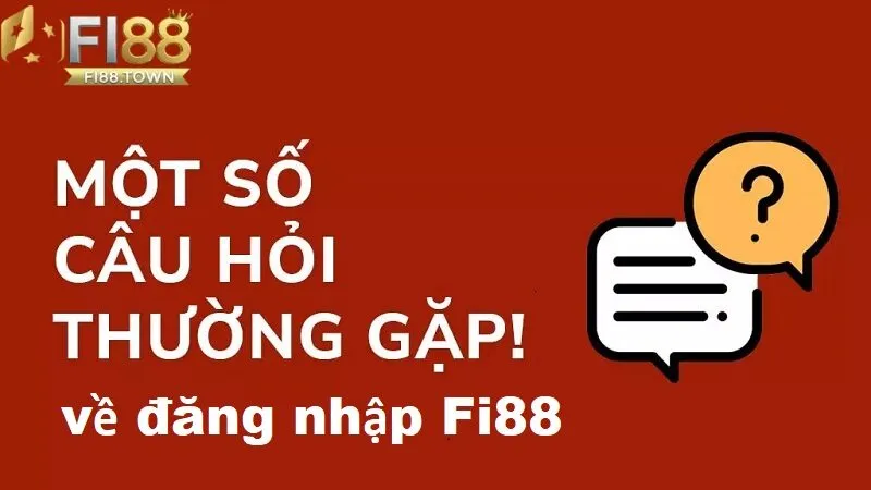 Đăng Nhập Fi88 - id Một số câu hỏi thường gặp về đăng nhập vào nhà cái Fi88